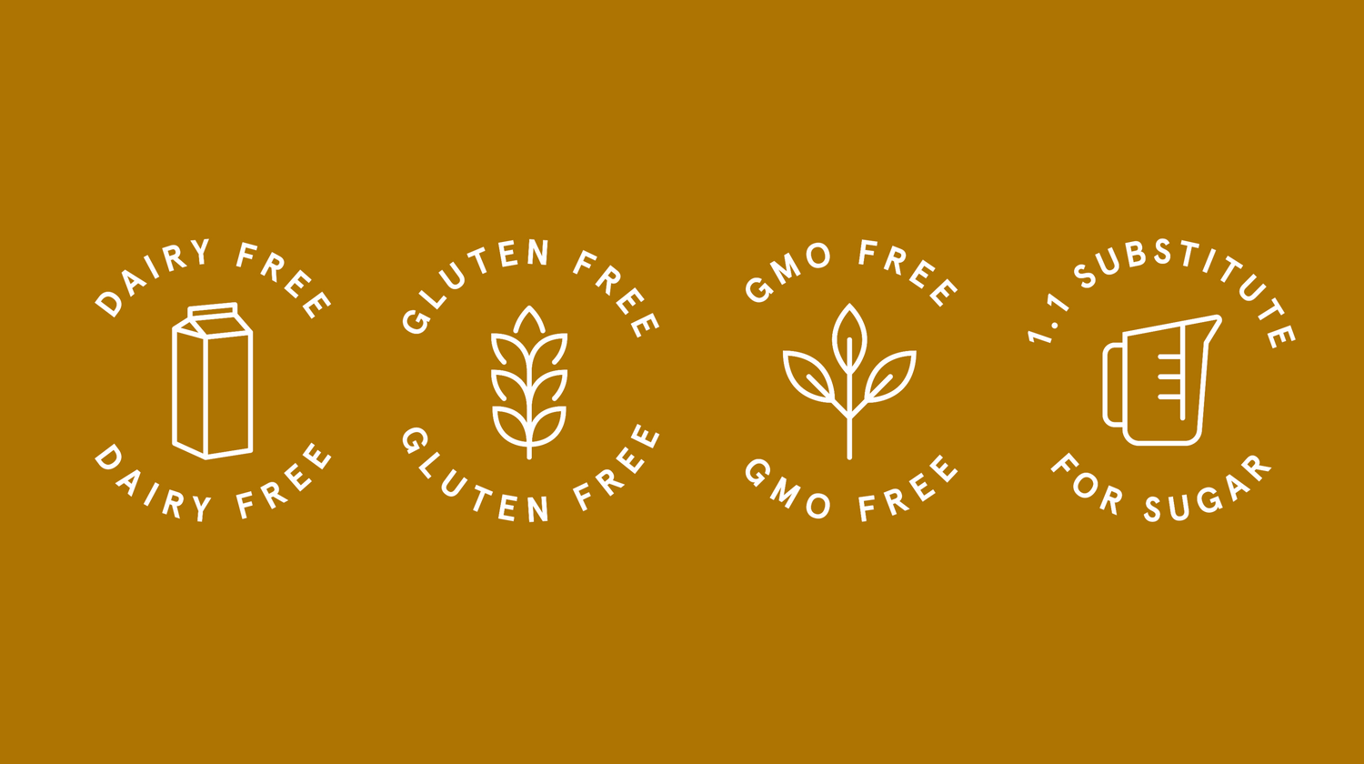 Our 1:1 sugar substitute product claims include: Dairy free, Gluten free, Non-GMO Project Verified. 
