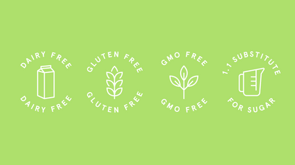 Our 1:1 sugar substitute product claims include: Dairy free, Gluten free, Non-GMO Project Verified. 